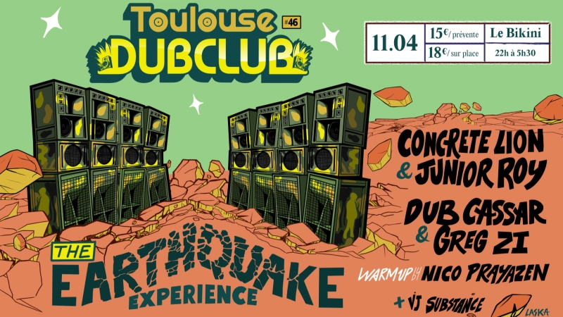 Toulouse Dub Club #46 - The Earthquake experience! 